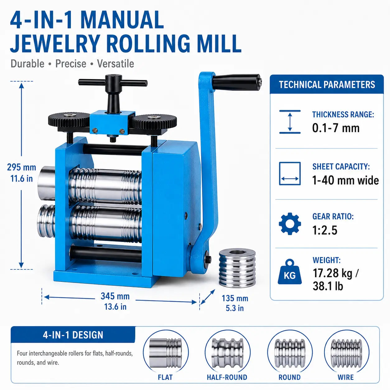 4-in-1 manual jewellery rolling mill dimensions 345x135x295mm with technical parameters: 0.1-7mm thickness range, 1-40mm sheet capacity, 1:2.5 gear ratio, 17.28kg weight, flat half-round round and wire roller types