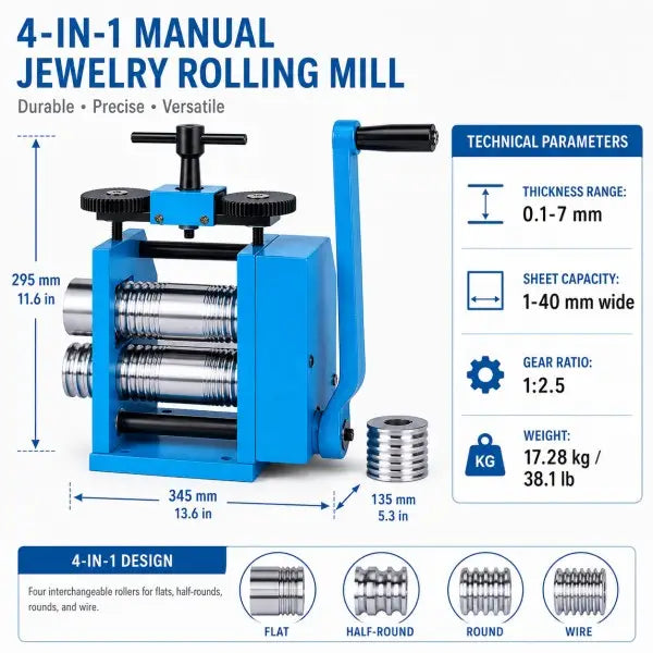 4-in-1 Manual Jewellery Rolling Mill technical parameters showing dimensions 295x345x135mm, thickness range 0.1-7mm, sheet capacity 1-40mm wide, gear ratio 1:2.5, weight 17.28kg/38.1lb, and 4-in-1 design with flat, half-round, round, and wire interchangeable rollers